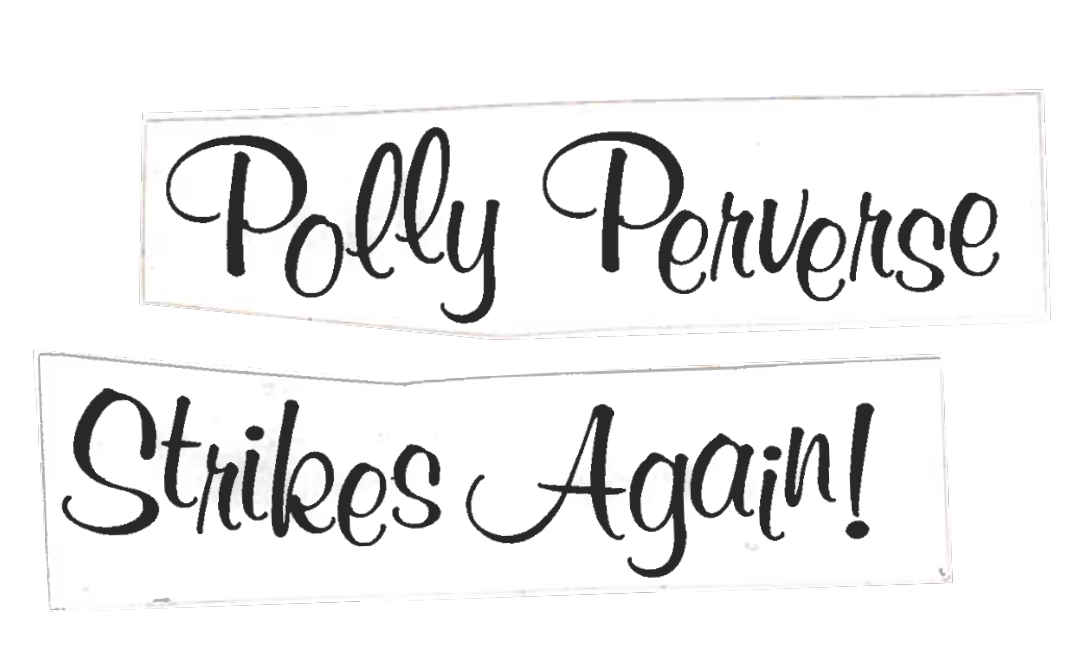 Polly Perverse Strikes Again! (extrait) - EZTV